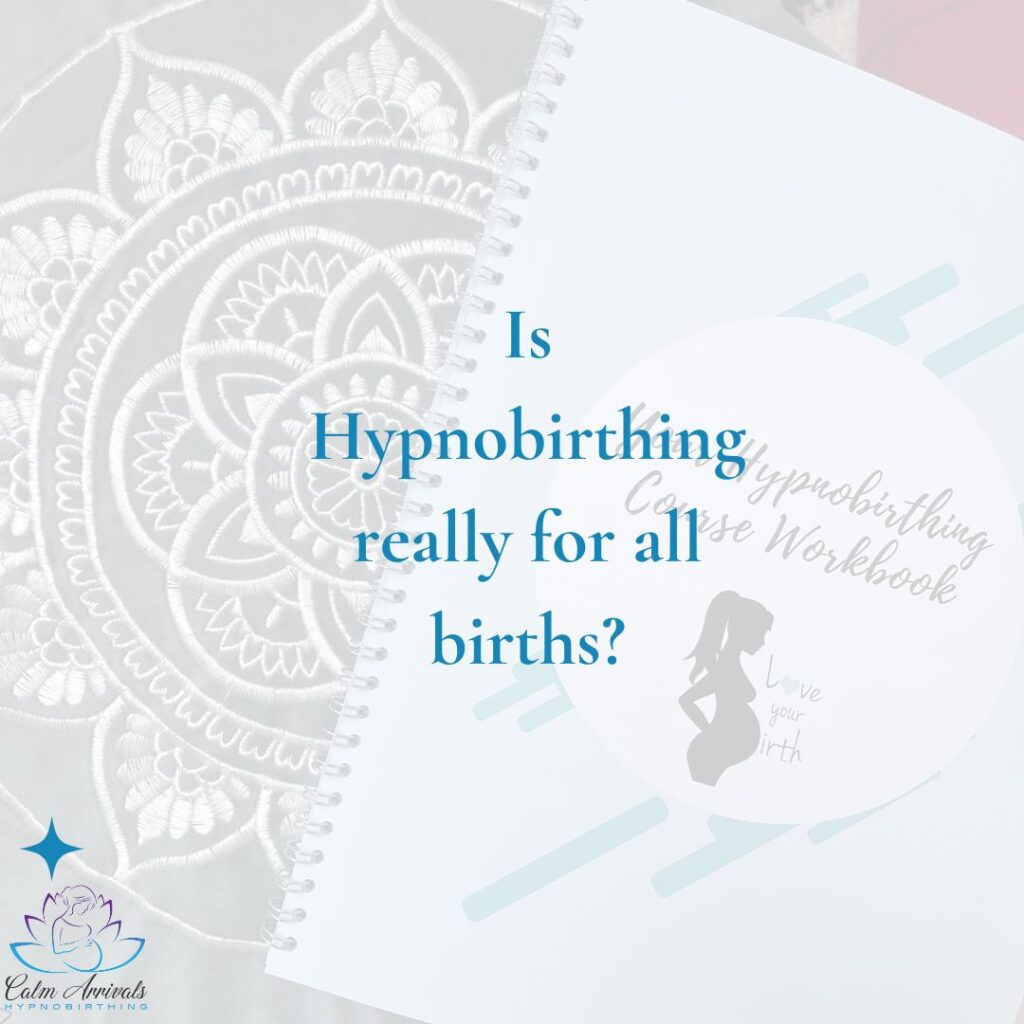 Is hypnobirthing for all births- blog post