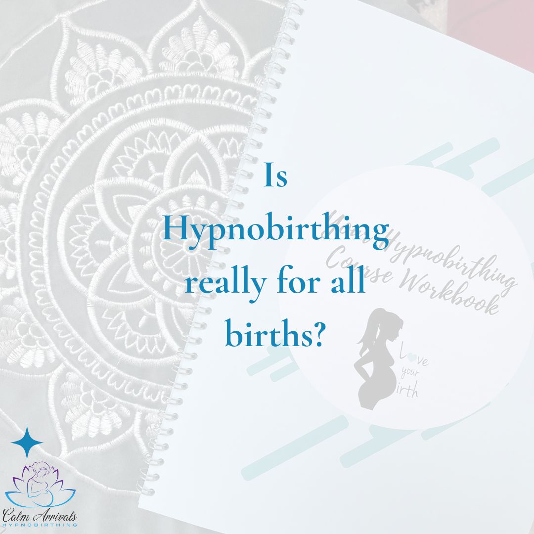 Is hypnobirthing for all births- blog post