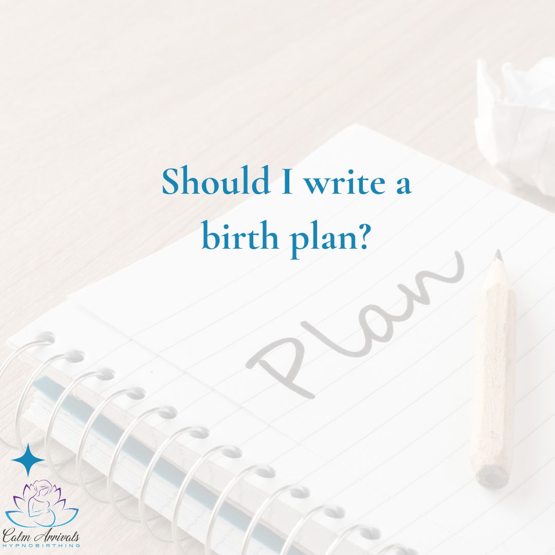 Should I write a birth plan- blog post