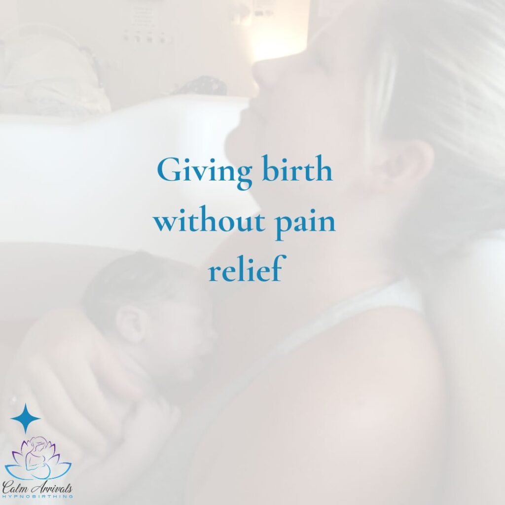 Giving birth without pain relief- blog