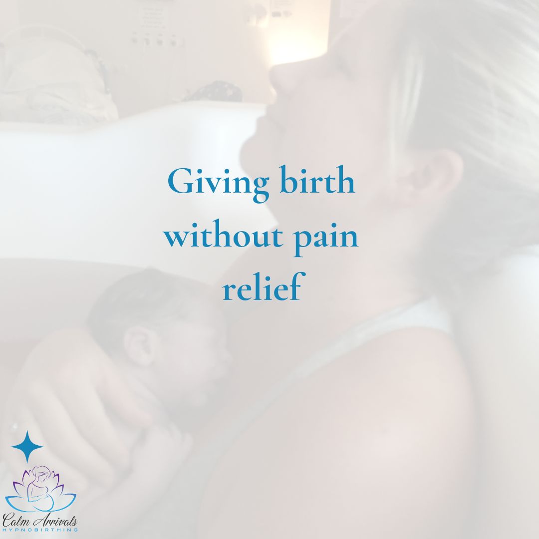 Giving birth without pain relief- blog