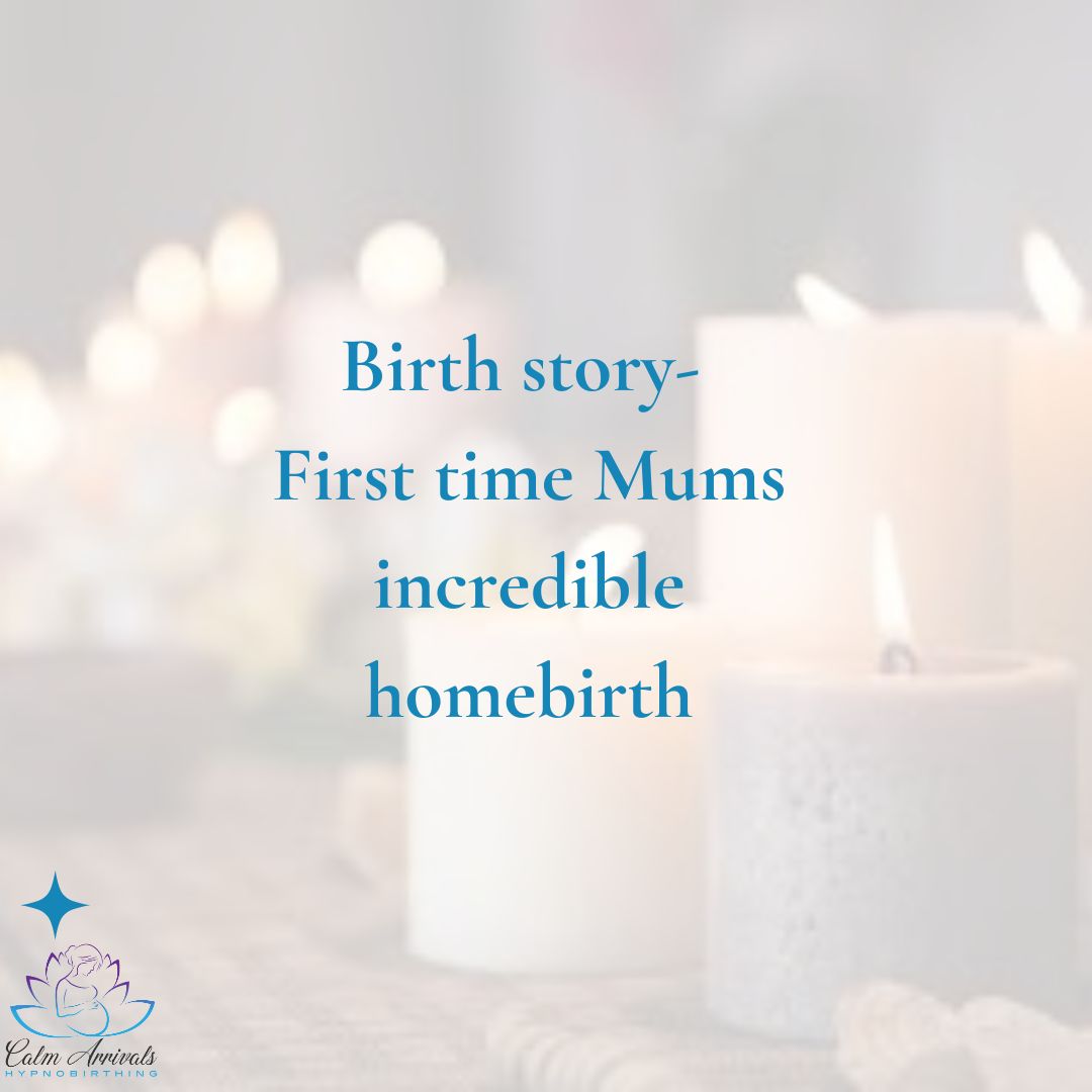 First time Mums homebirth- blog post