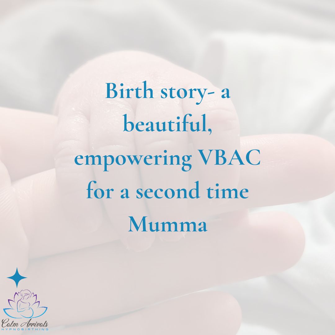 birth story- an empowering VBAC for a second time mum